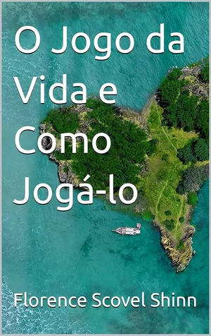 O Jogo da Vida e Como Jogá-lo