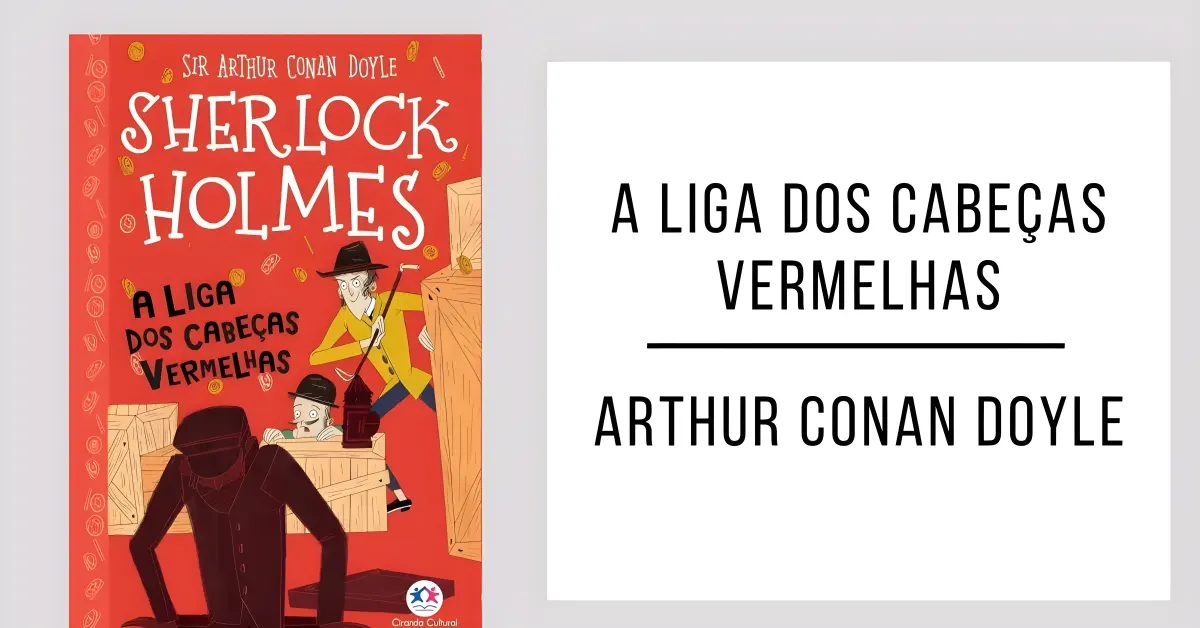 A Liga dos Cabeças Vermelhas de Arthur Conan Doyle