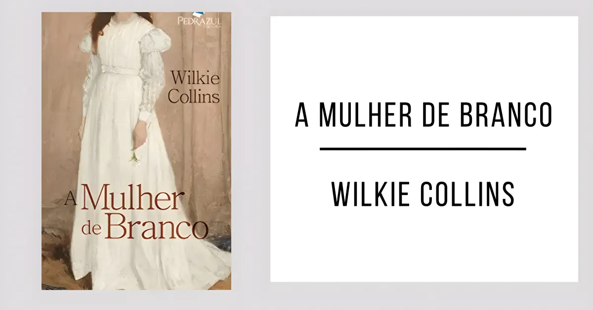 A Mulher de Branco de Wilkie Collins