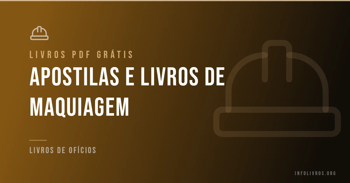 Apostilas e livros de maquiagem grátis em PDF.