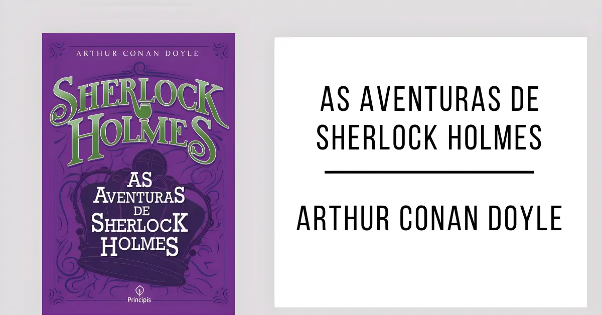 As Aventuras de Sherlock Holmes de Arthur Conan Doyle