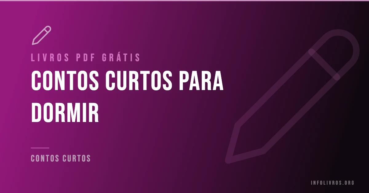20 Contos Curtos para Dormir Grátis! [PDF]
