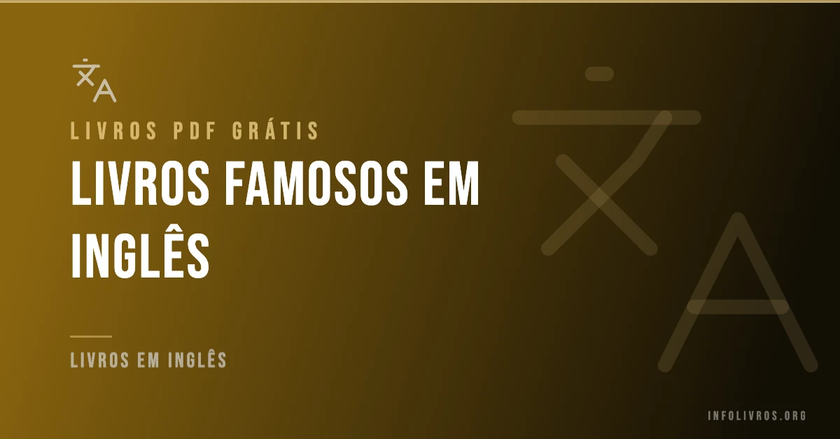 50 Livros Famosos em Inglês Grátis! [PDF]