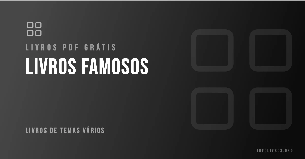 Os 50 Livros mais Famosos de Todos os Tempos Grátis!