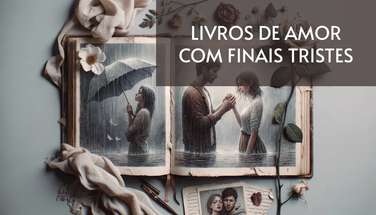 +5 Livros de Amor com Finais Tristes Grátis! [PDF]