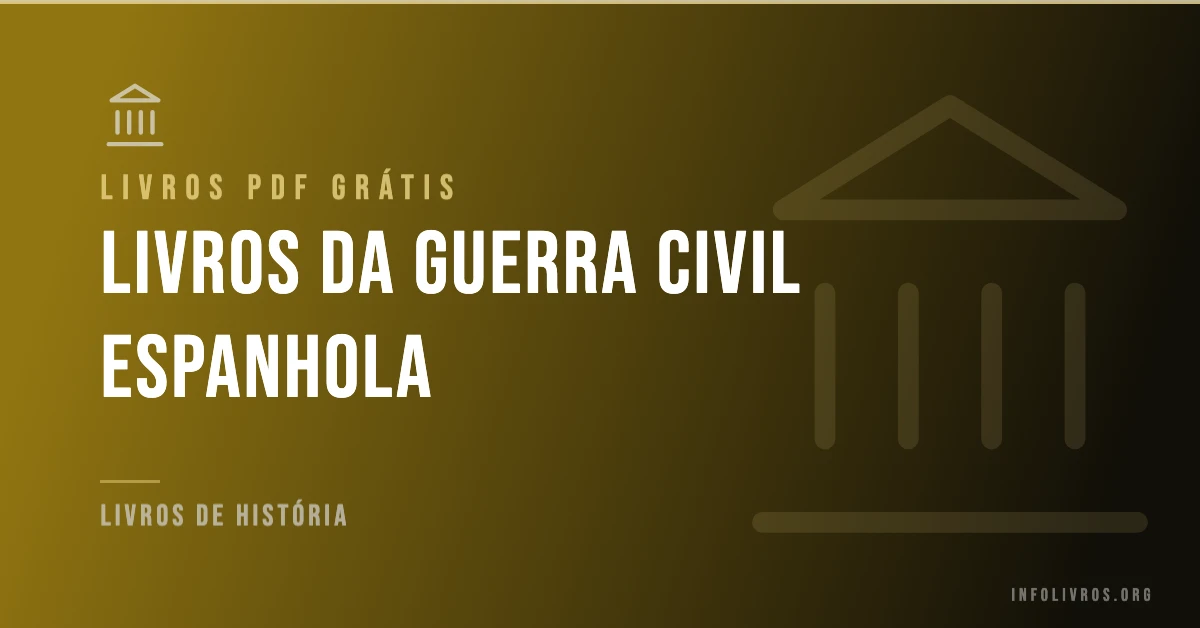 5 Livros sobre a Guerra Civil Espanhola Grátis! [PDF]