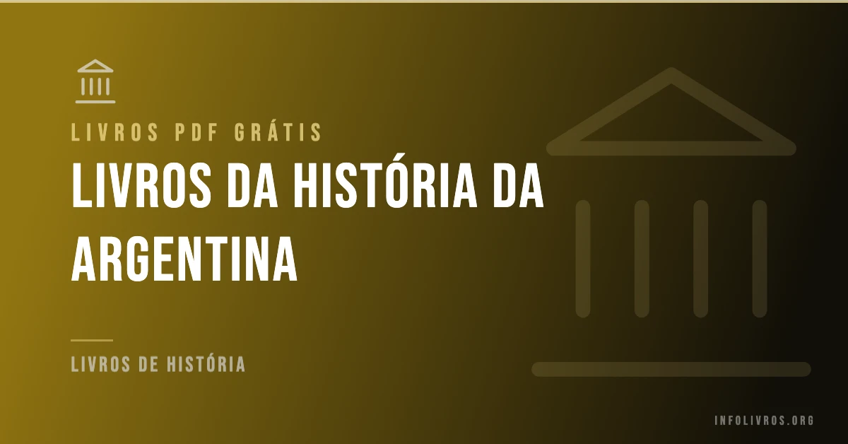 5 Livros da História da Argentina Grátis! [PDF]