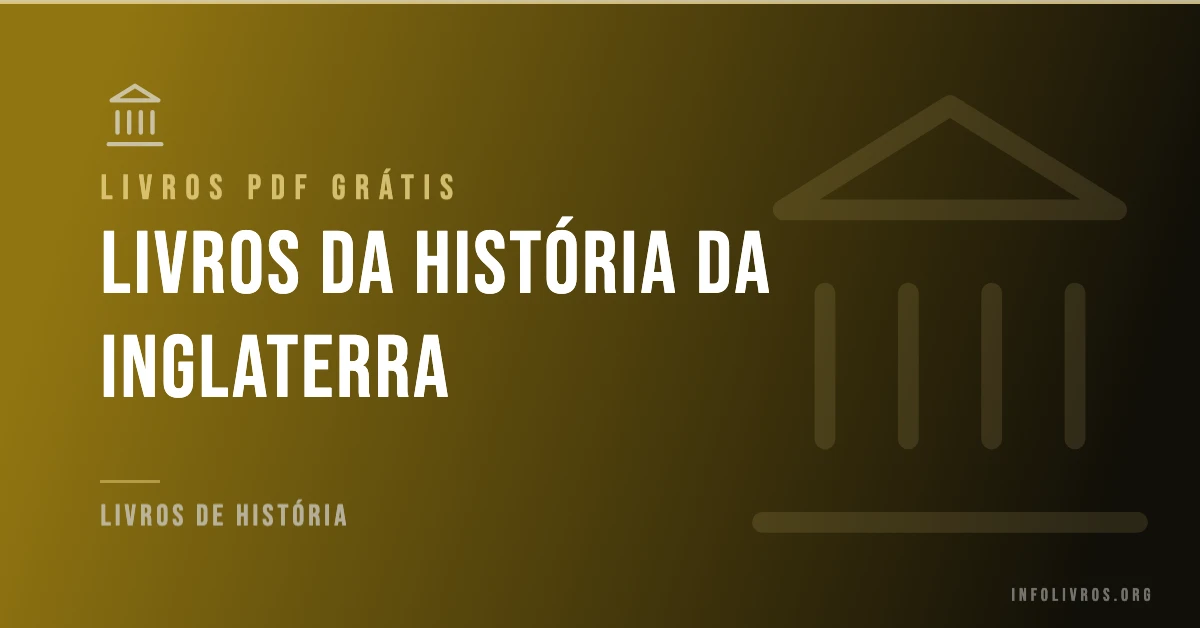 5 Livros da História da Inglaterra Grátis! [PDF]