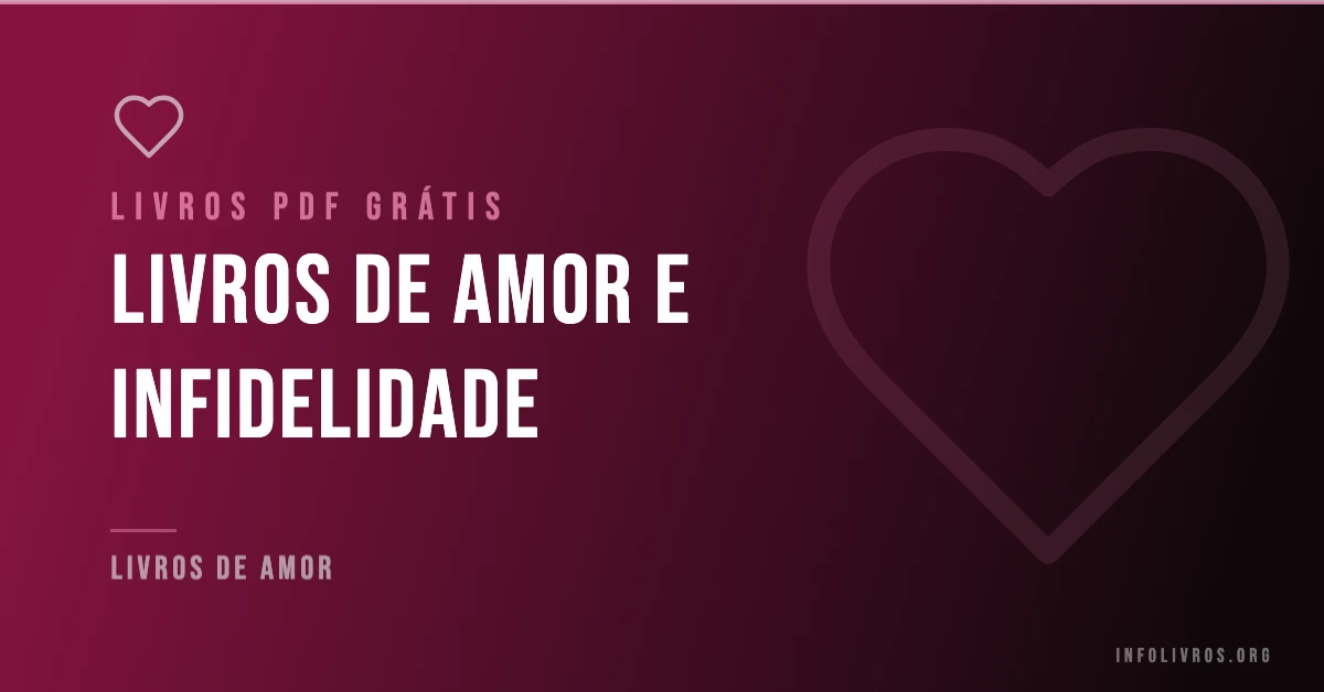 +3 Livros de Amor e Infidelidade Grátis! [PDF]