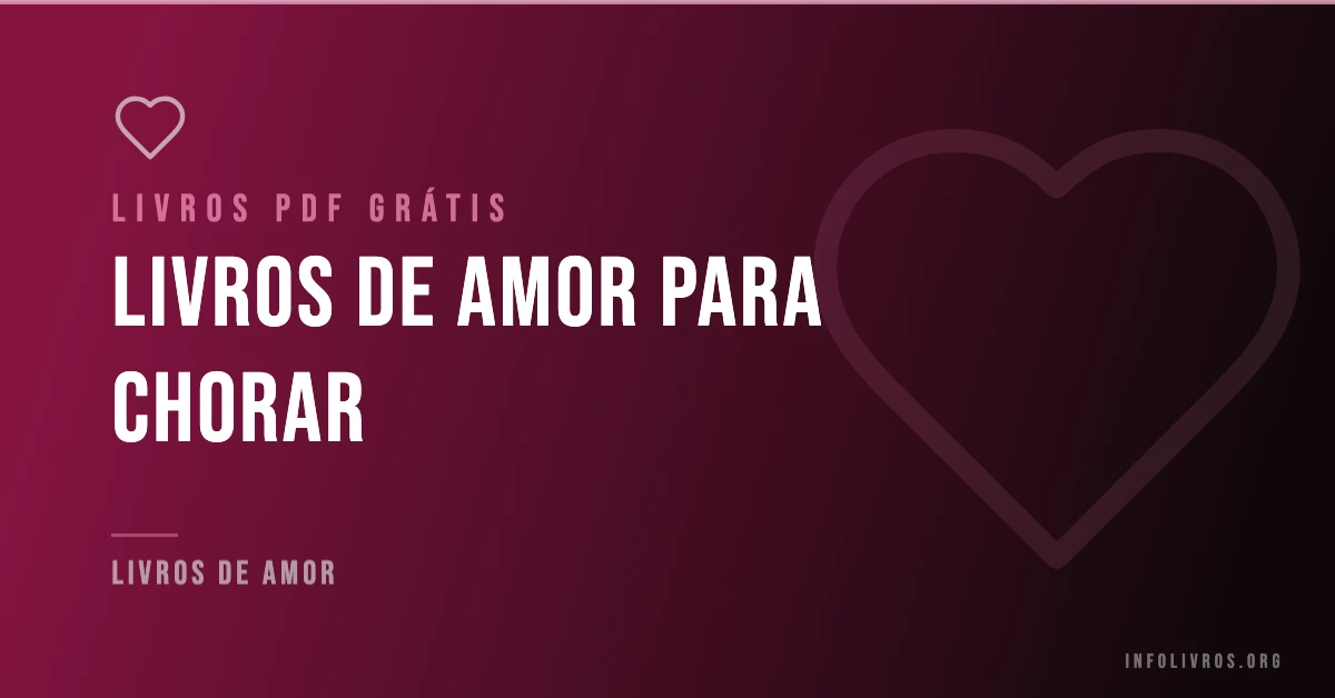 +10 Livros de Amor para Chorar Grátis! [PDF]