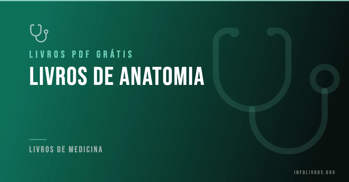 10 Livros de Anatomia Grátis! [PDF]