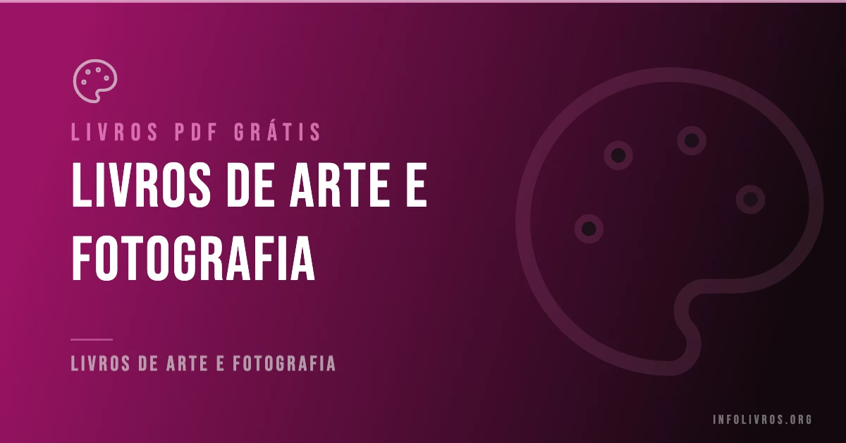 +90 Livros de Arte e Fotografia Grátis! [PDF]