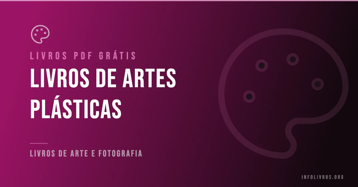 +10 Livros de Artes Plásticas Grátis! [PDF]