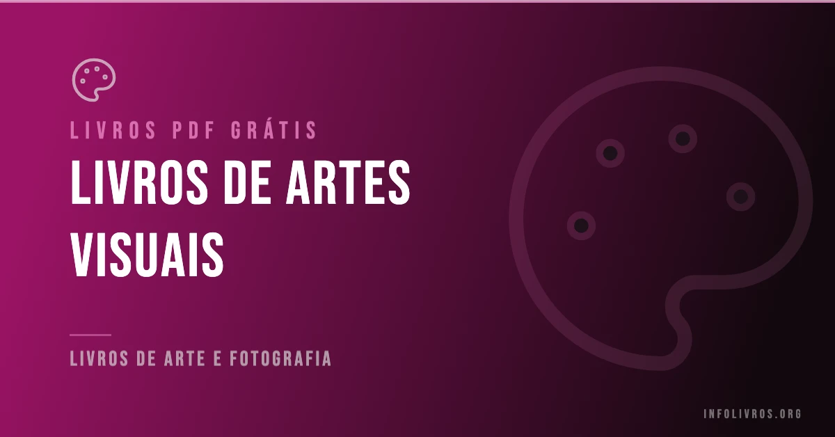 7 Livros de Artes Visuais Grátis! [PDF]