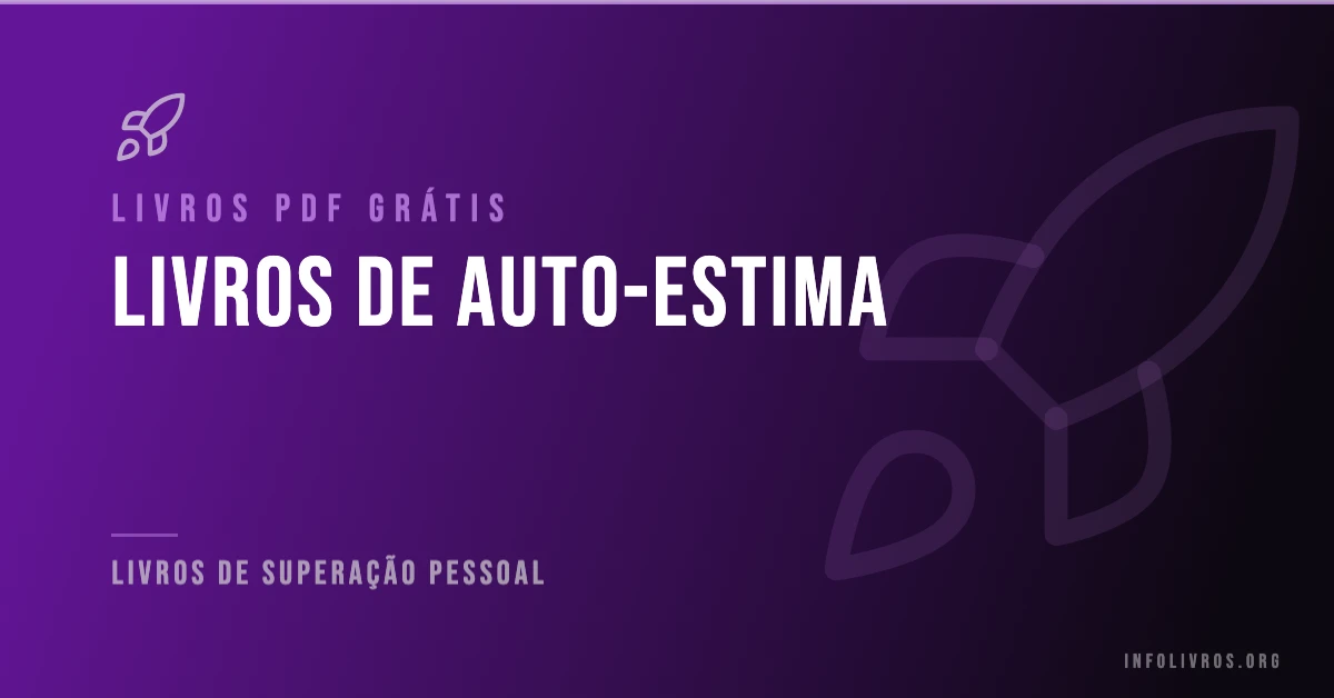 7 Livros de Auto-Estima Grátis! [PDF]