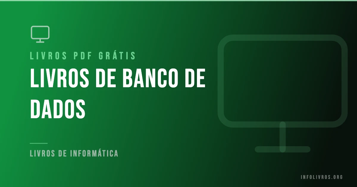7 Livros de Banco de Dados Grátis! [PDF]