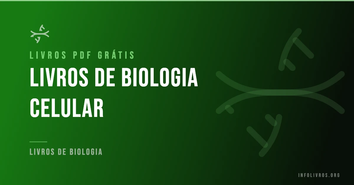 7 Livros de Biologia Celular Grátis! [PDF]