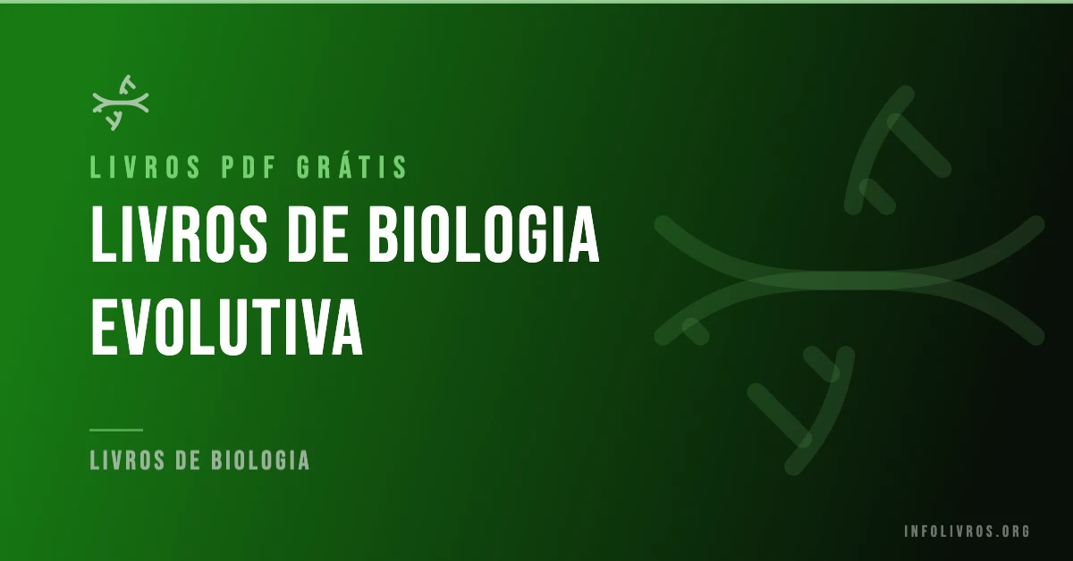 +15 Livros de Biologia Evolutiva Grátis! [PDF]