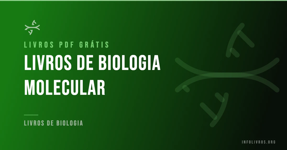 5 Livros de Biologia Molecular Grátis! [PDF]