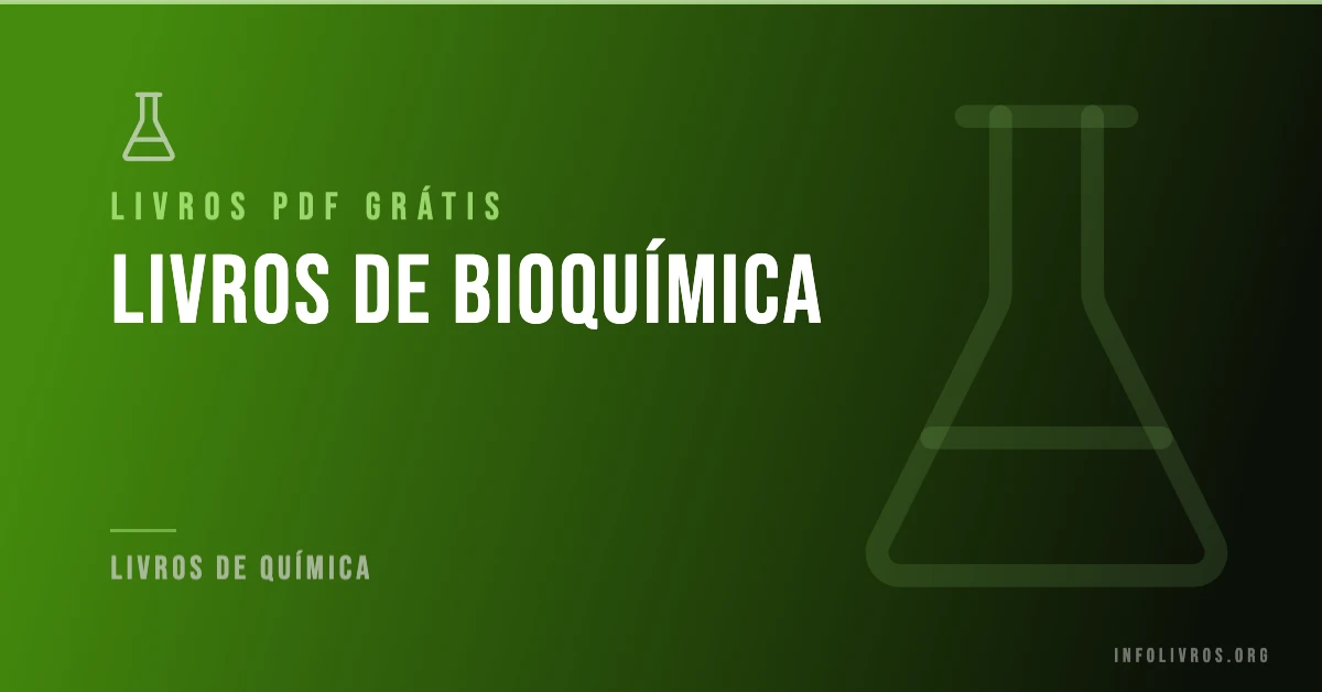 7 Livros de Bioquímica Grátis! [PDF]