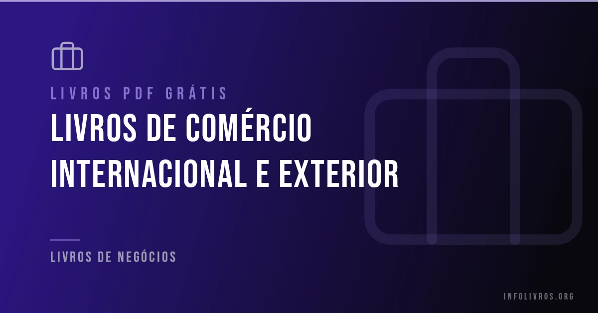 Livros de comércio internacional e exterior grátis em PDF.