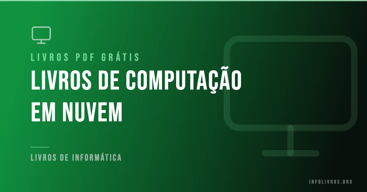 7 Livros de Computação em Nuvem Grátis! [PDF]