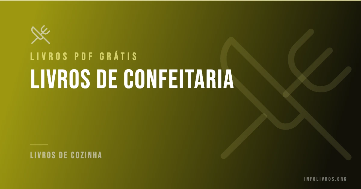 15 Livros de Confeitaria Grátis! [PDF]