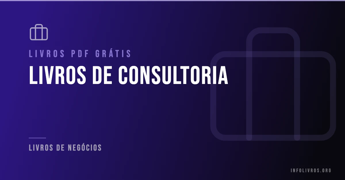 +15 Livros de Consultoria Grátis! [PDF]