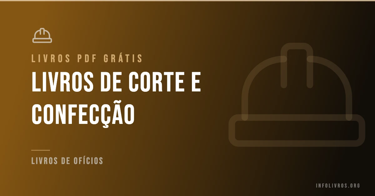 10 Livros de Corte e Confecção Grátis! [PDF]