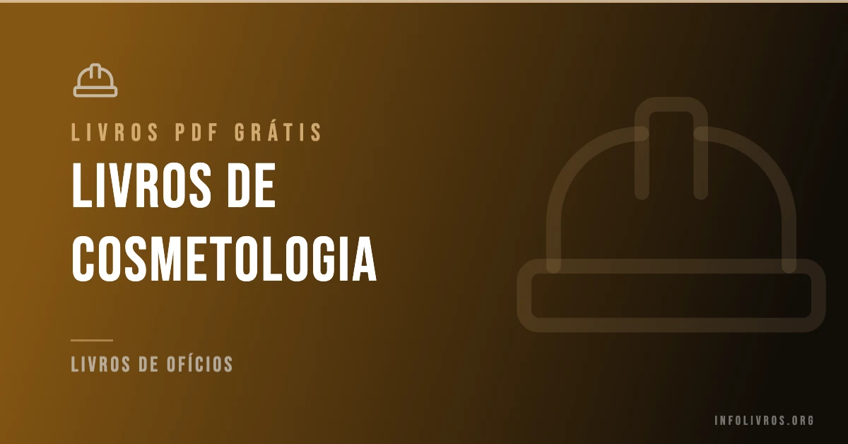 10 Livros de Cosmetologia Grátis! [PDF]