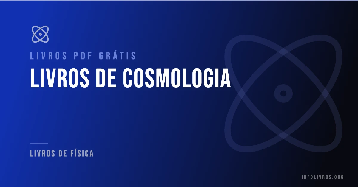 5 Livros de Cosmologia Grátis! [PDF]