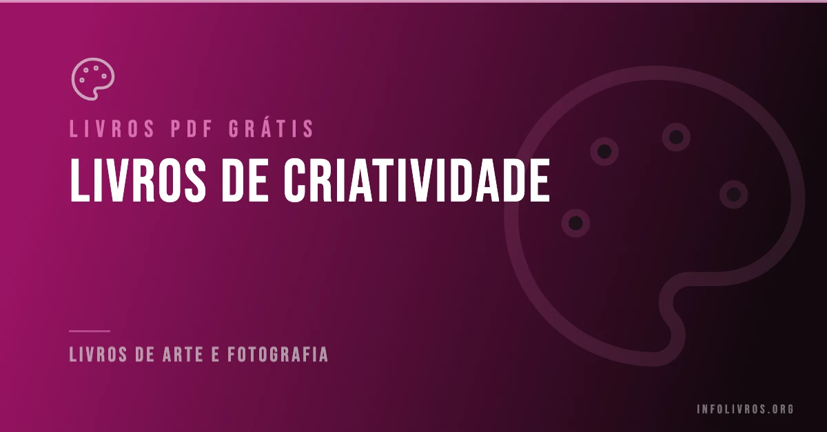 7 Livros de Criatividade Grátis! [PDF]