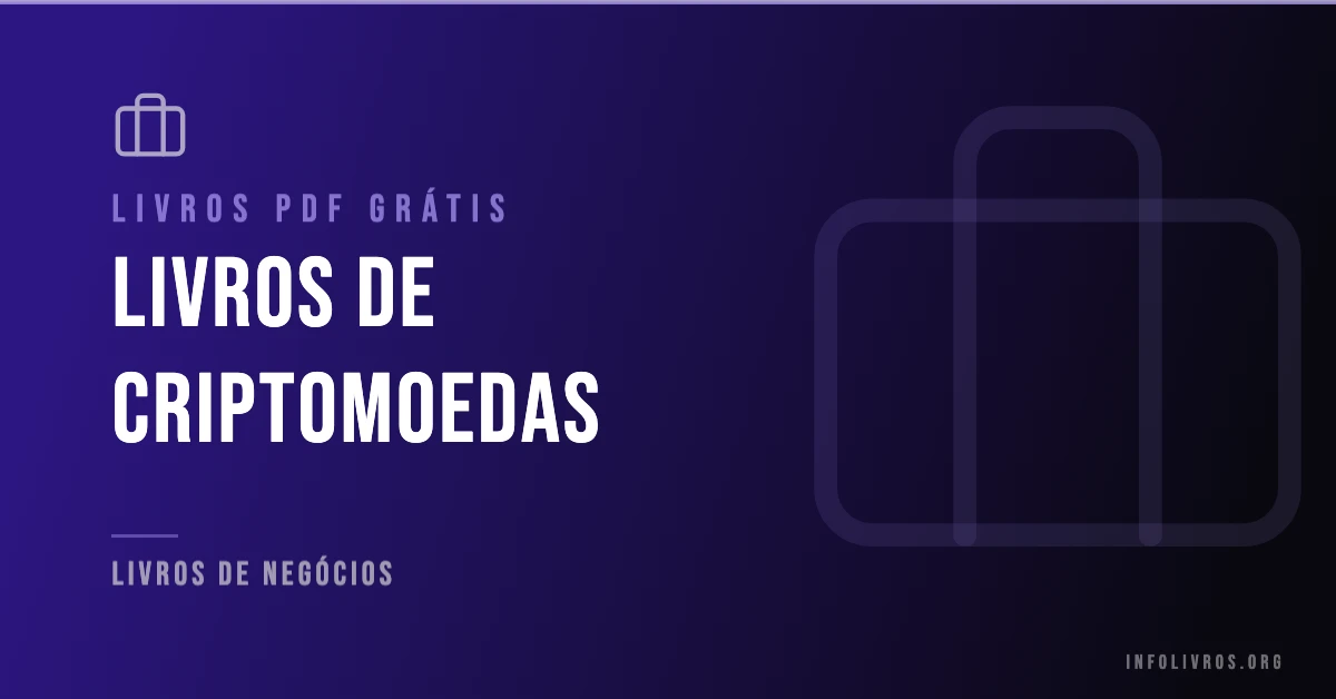 10 Livros de Criptomoedas Grátis! [PDF]