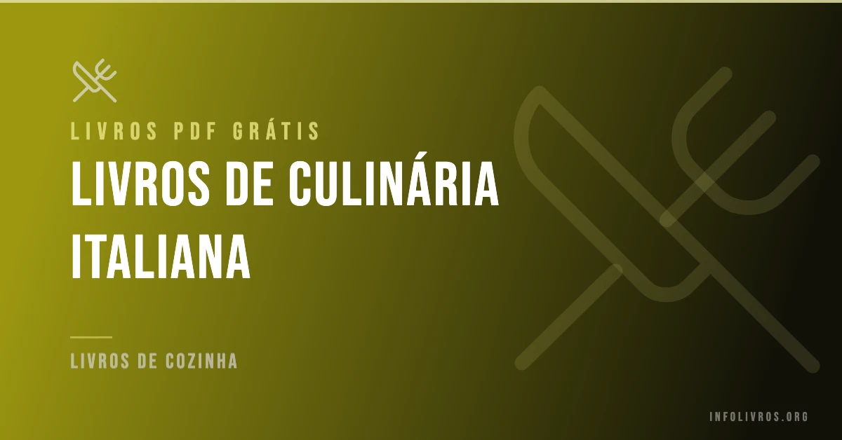 10 Livros de Culinária Italiana Grátis! [PDF]