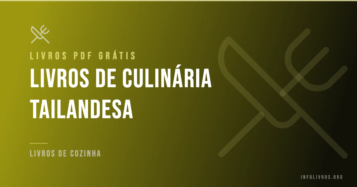 18 Receitas de Culinária Tailandesa Grátis! [PDF]