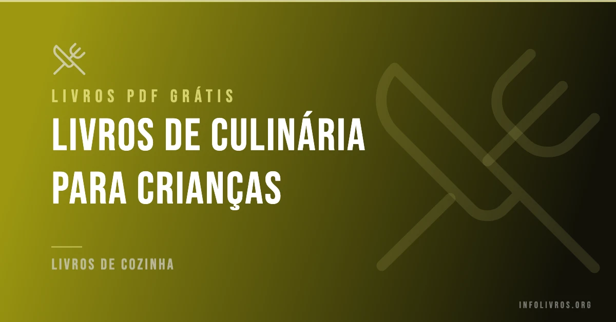 +15 Livros de Culinária para Crianças Grátis! [PDF]