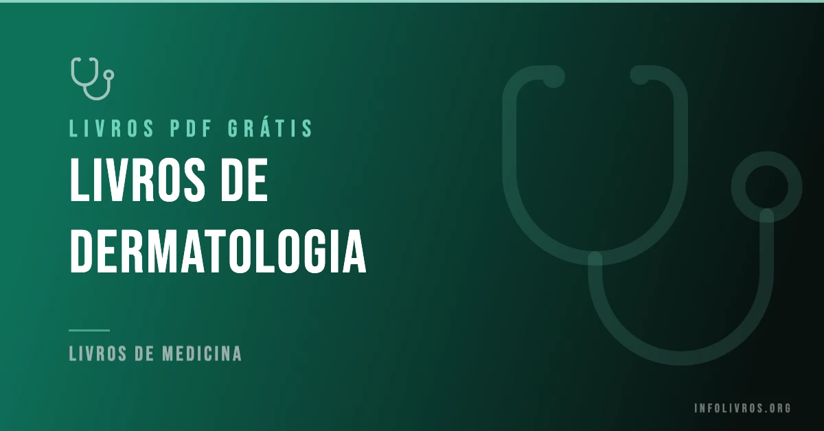 10 Livros de Dermatologia Grátis! [PDF]
