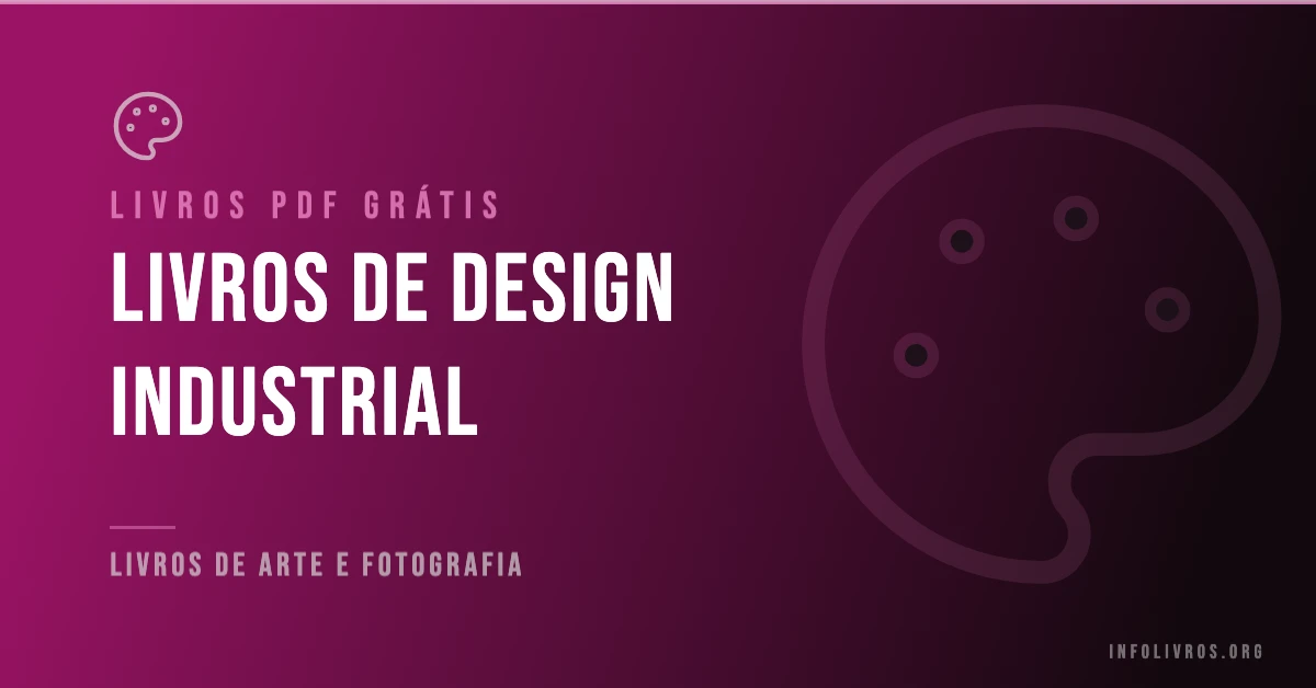 +10 Livros de Design Industrial Grátis! [PDF]