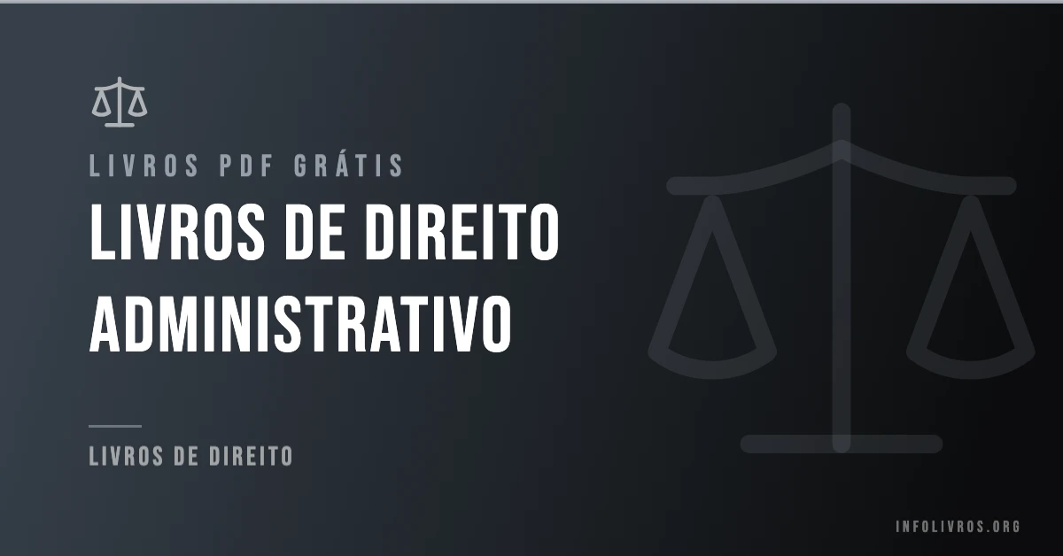 +15 Livros de Direito Administrativo Grátis! [PDF]