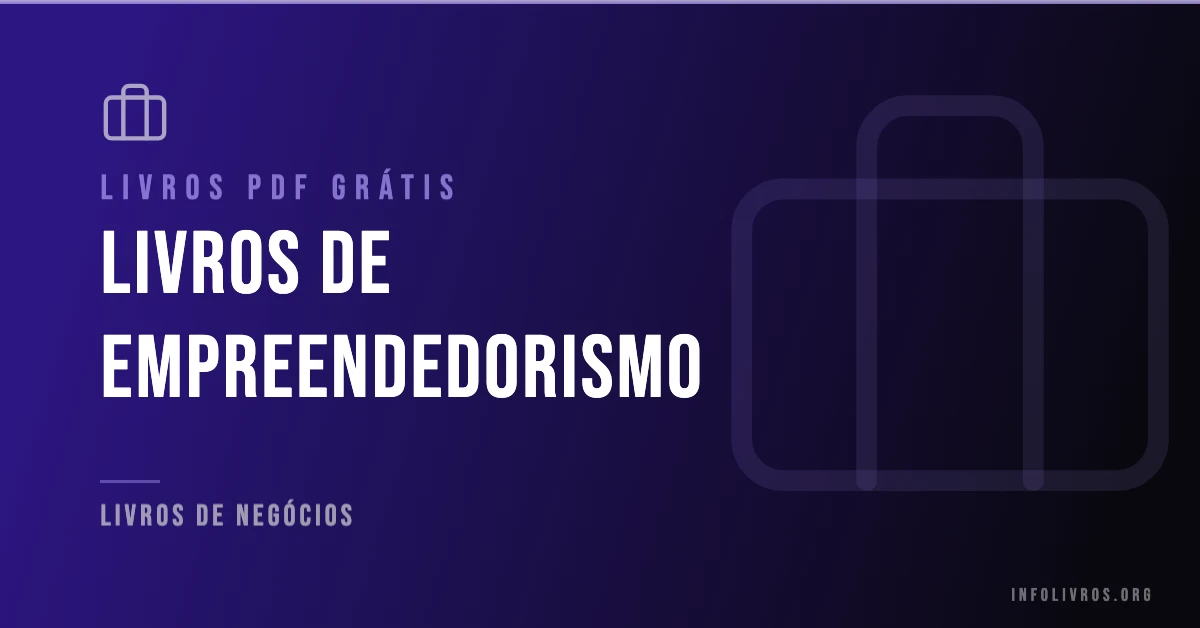 +25 Livros de Empreendedorismo Grátis! [PDF]