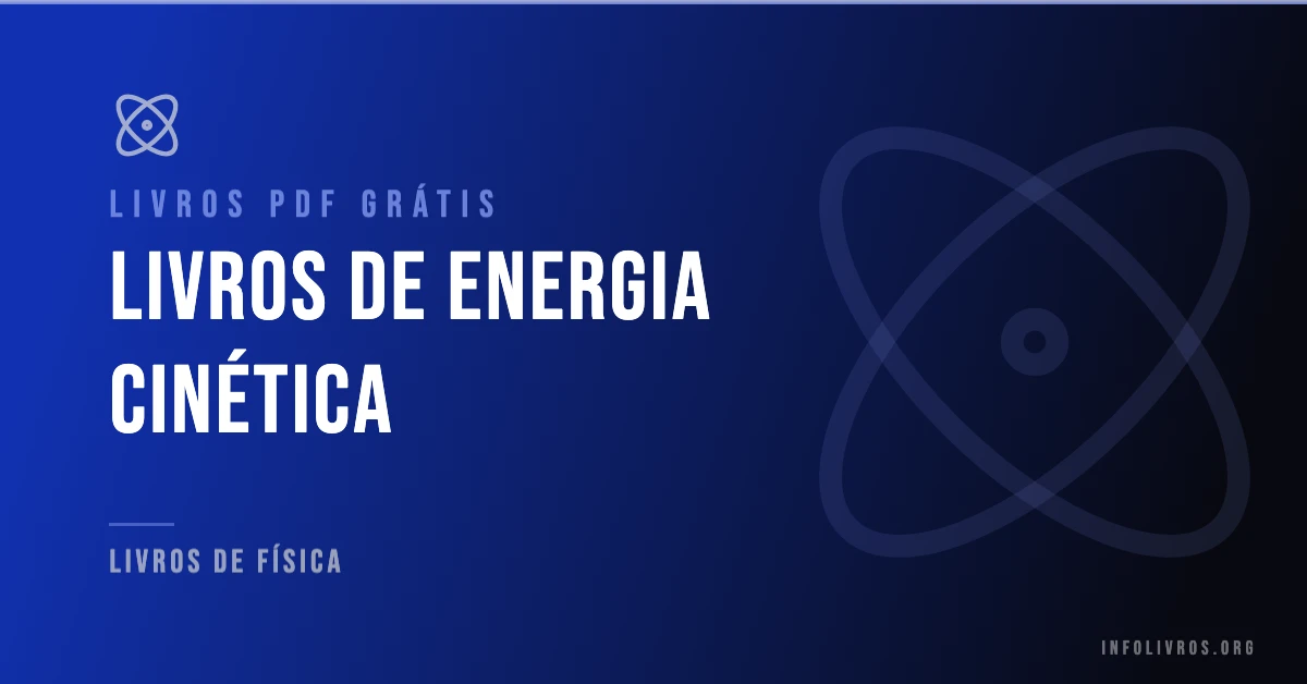 5 Livros de Energia Cinética Grátis! [PDF]