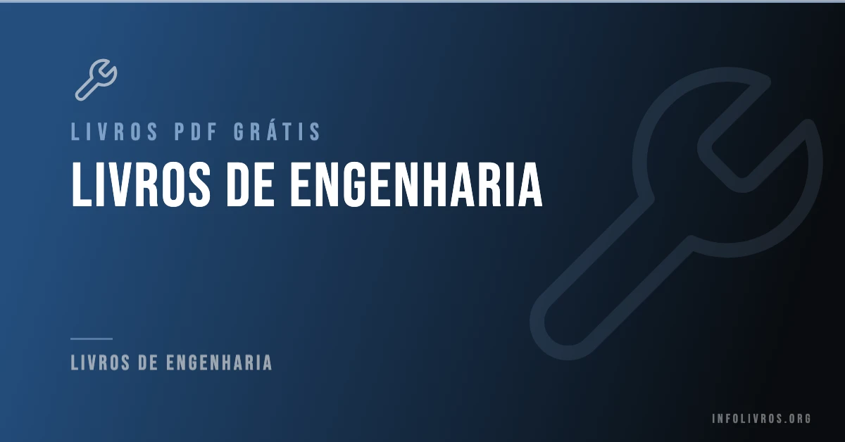 +100 Livros de Engenharia Grátis! [PDF]