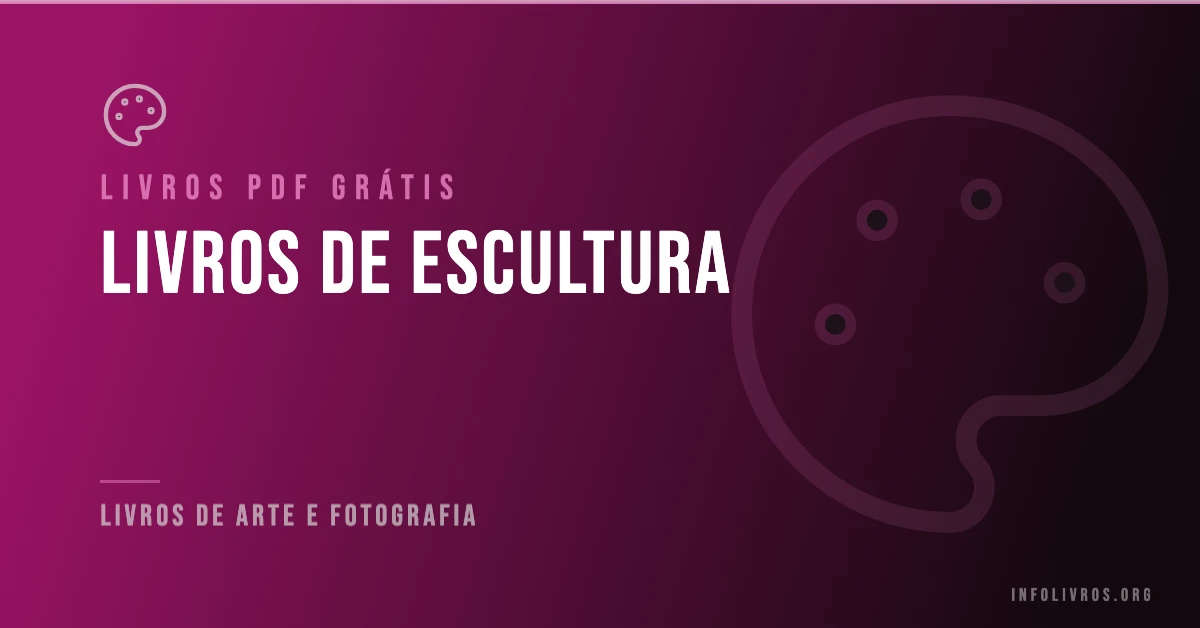5 Livros de Escultura Grátis! [PDF]