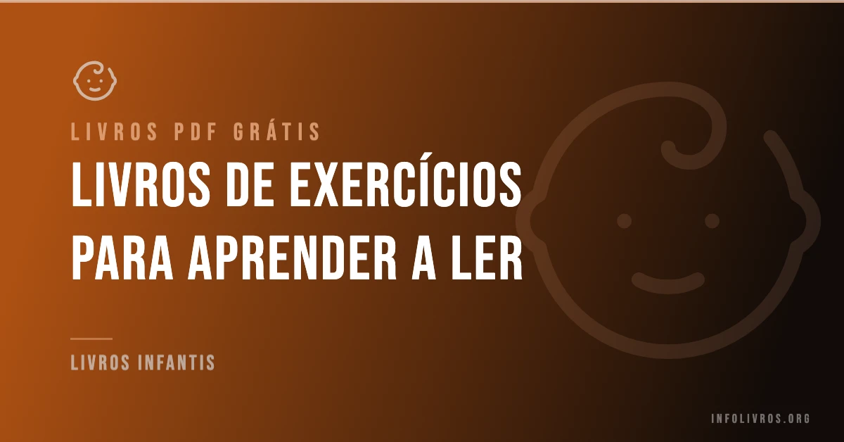 +15 Livros de Exercícios para Aprender a Ler Grátis! [PDF]