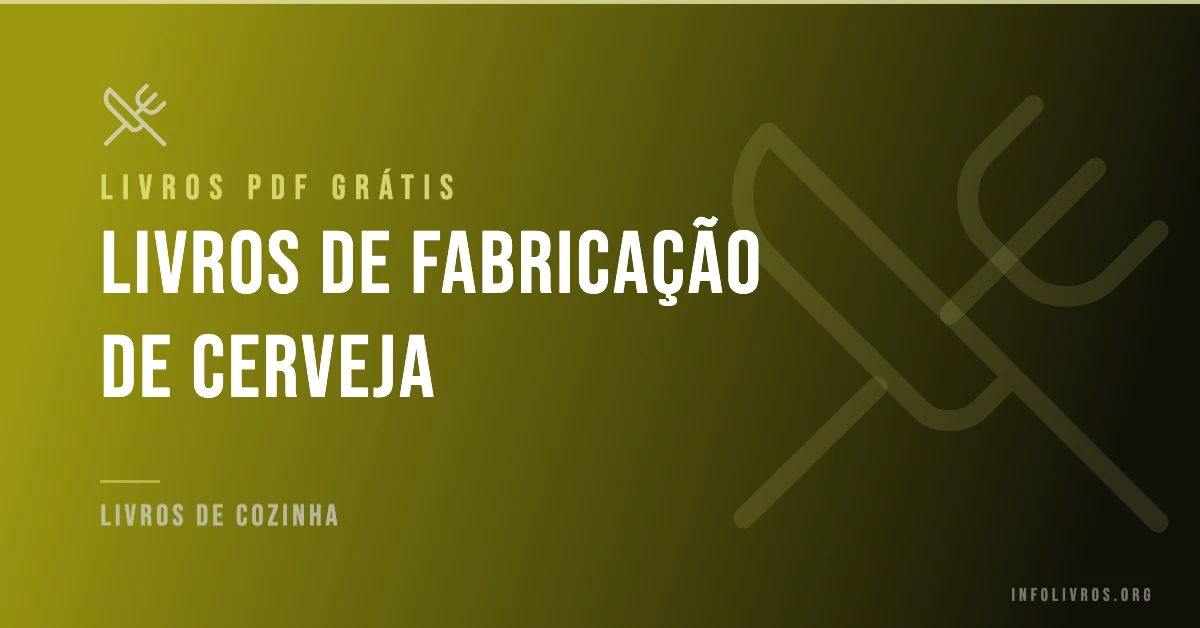 7 Livros de Fabricação de Cerveja Grátis! [PDF]
