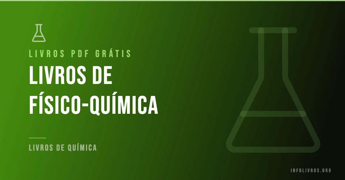 +10 Livros de Físico-química Grátis! [PDF]