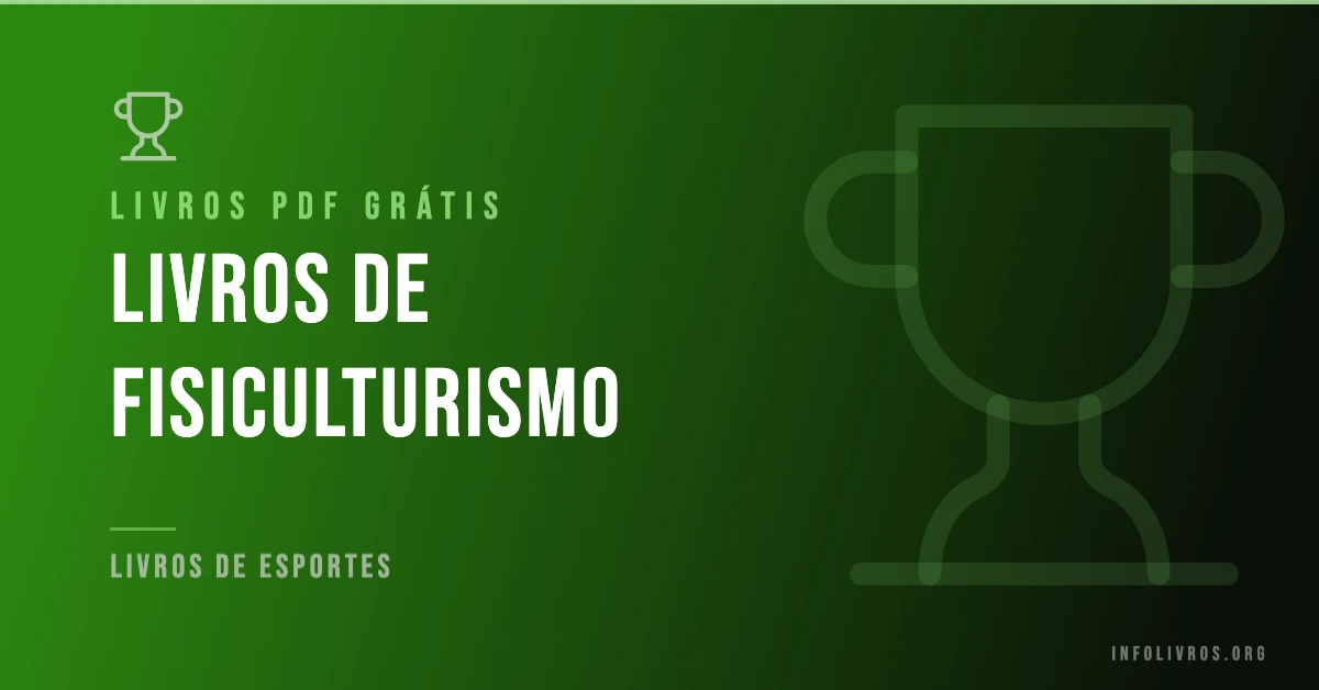 10 Livros de Fisiculturismo Grátis! [PDF]