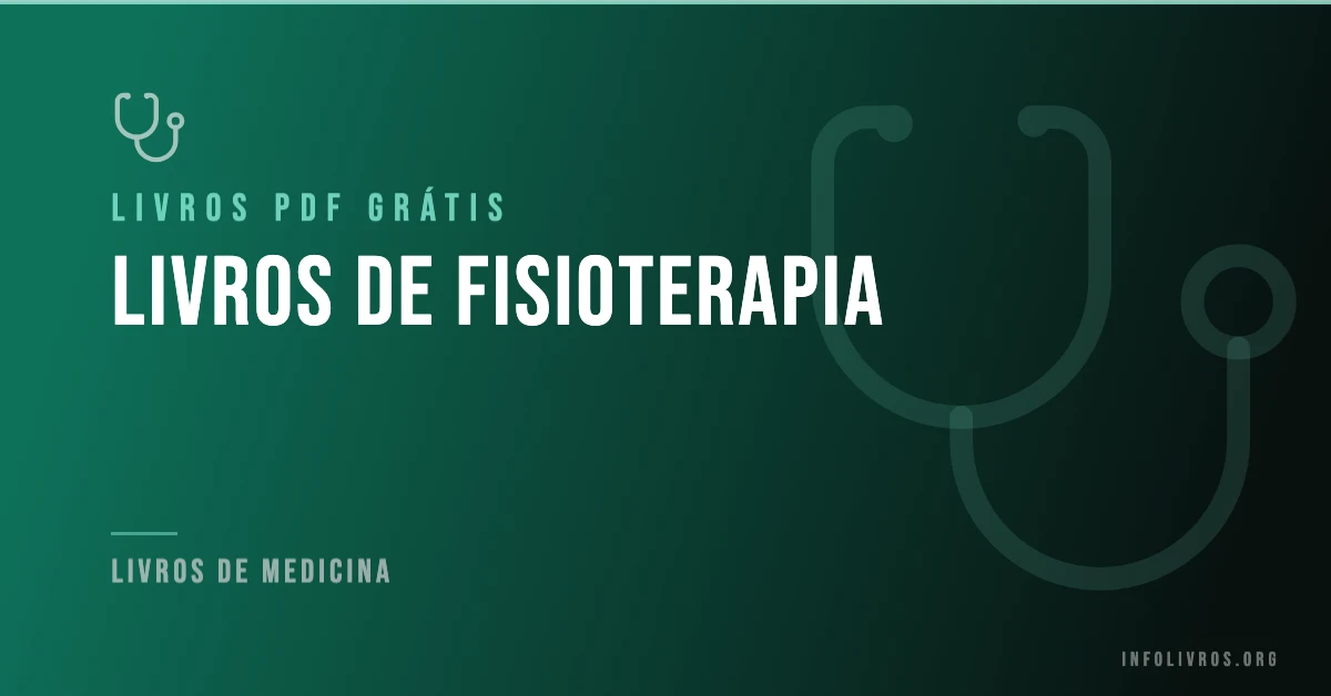10 Livros de Fisioterapia Grátis! [PDF]