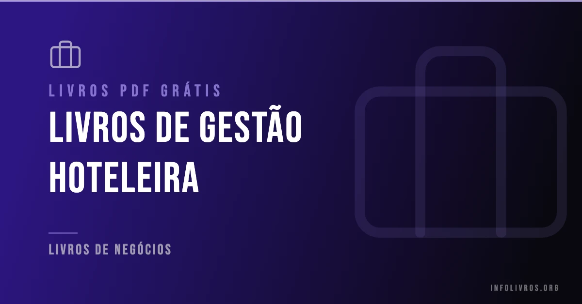 10 Livros de Gestão Hoteleira Grátis! [PDF]