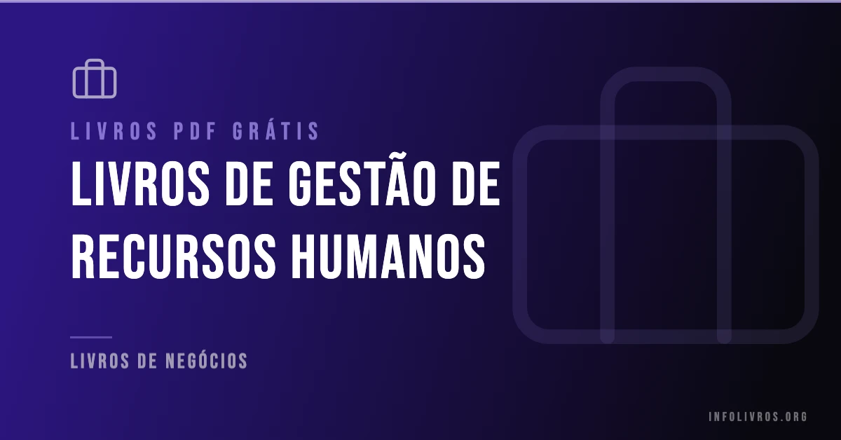 15 Livros de Gestão de Recursos Humanos Grátis! [PDF]